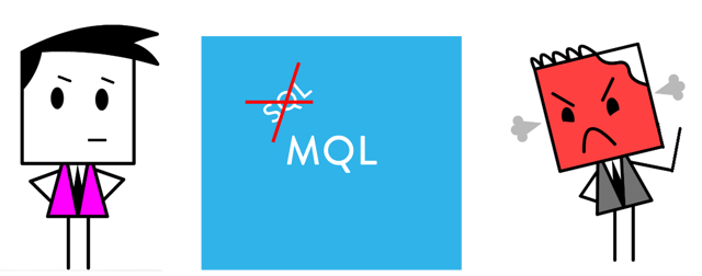Why an MQL is not an SQL